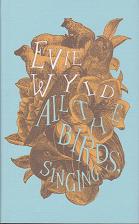 All the Birds, Singing by Evie Wyld